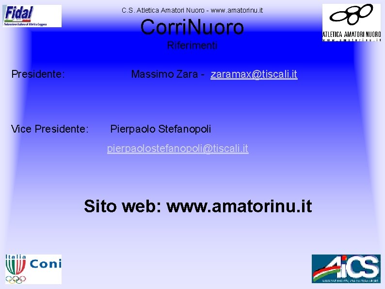 C. S. Atletica Amatori Nuoro - www. amatorinu. it Corri. Nuoro Riferimenti Presidente: Massimo