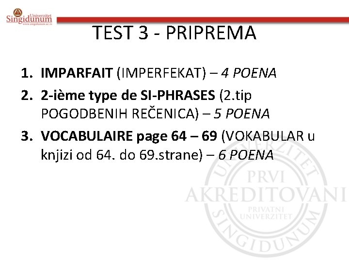 TEST 3 - PRIPREMA 1. IMPARFAIT (IMPERFEKAT) – 4 POENA 2. 2 -ième type