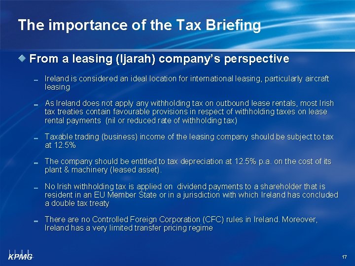 The importance of the Tax Briefing From a leasing (Ijarah) company’s perspective Ireland is