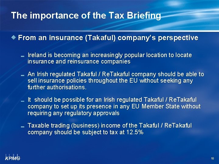 The importance of the Tax Briefing From an insurance (Takaful) company’s perspective Ireland is