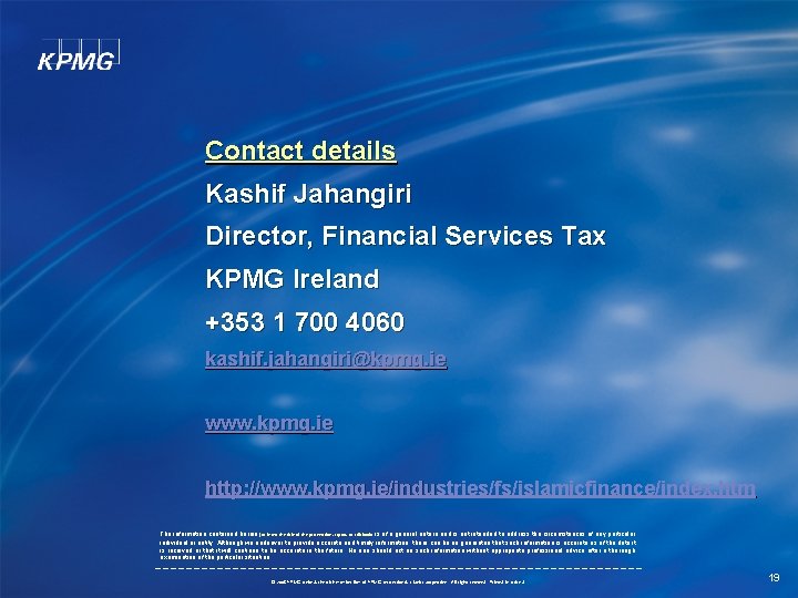 Contact details Kashif Jahangiri Director, Financial Services Tax KPMG Ireland +353 1 700 4060