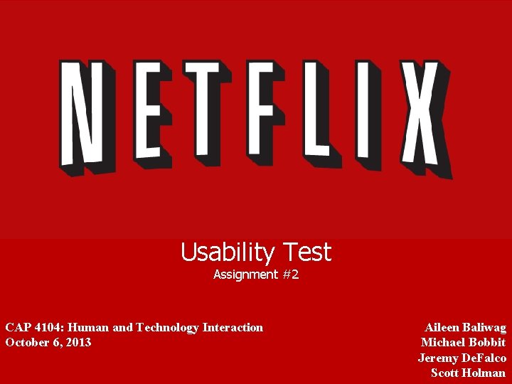 Usability Test Assignment #2 CAP 4104: Human and Technology Interaction October 6, 2013 Aileen
