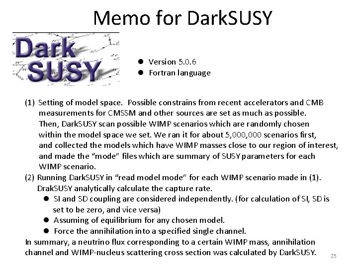 Memo for Dark. SUSY l Version 5. 0. 6 l Fortran language (1) Setting