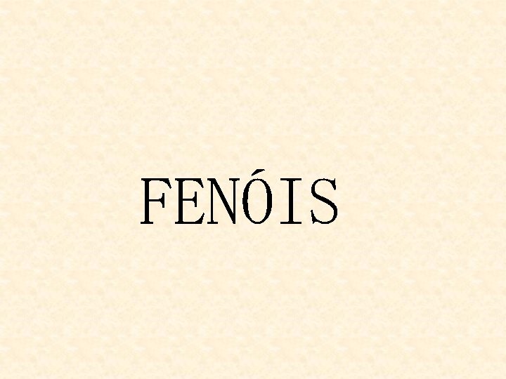 FENÓIS 