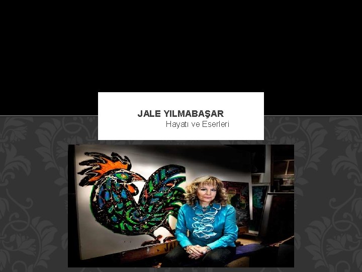 JALE YILMABAŞAR Hayatı ve Eserleri 