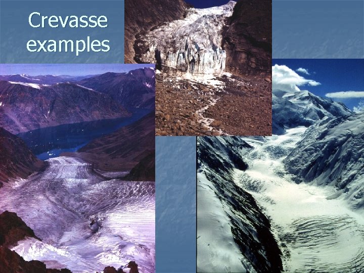 Crevasse examples 