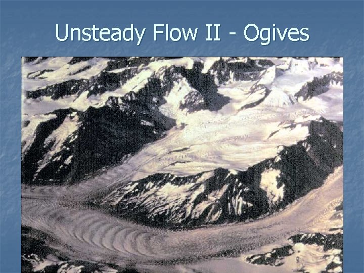 Unsteady Flow II - Ogives 