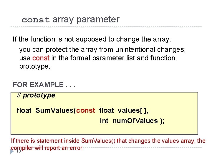 const array parameter If the function is not supposed to change the array: you