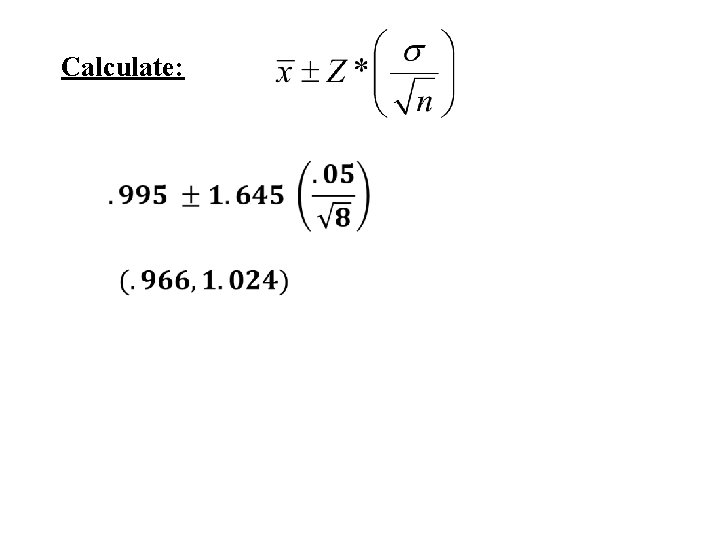 Calculate: Calculate:
