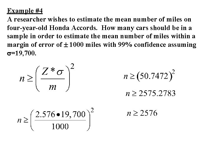 Example #4 A researcher wishes to estimate the mean number of miles on four-year-old Example #4 A researcher wishes to estimate the mean number of miles on four-year-old