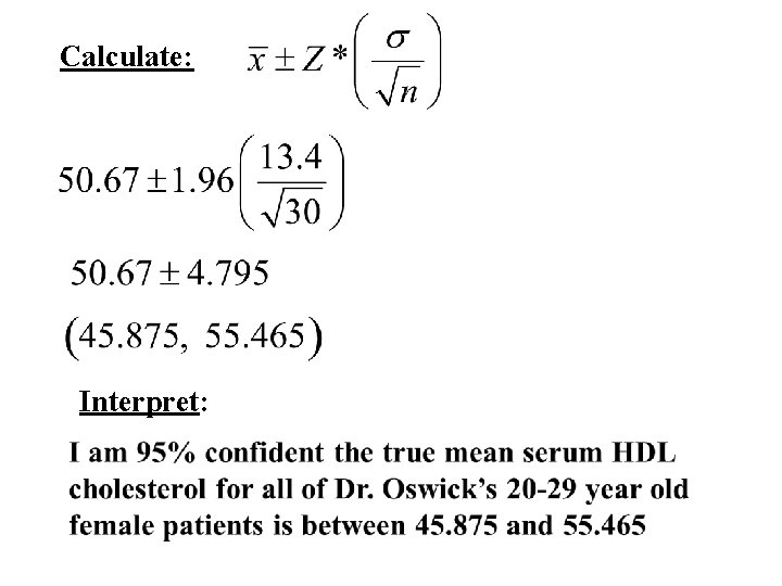 Calculate: Interpret: Calculate: Interpret: