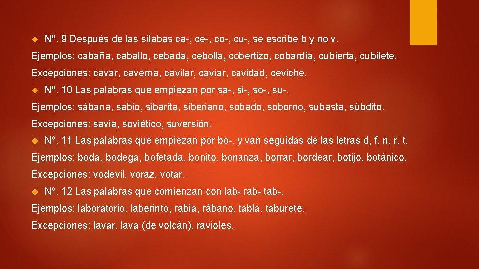 Nº. 9 Después de las sílabas ca-, ce-, co-, cu-, se escribe b Nº. 9 Después de las sílabas ca-, ce-, co-, cu-, se escribe b
