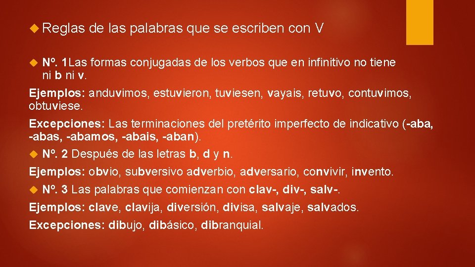 Reglas de las palabras que se escriben con V Nº. 1 Las formas Reglas de las palabras que se escriben con V Nº. 1 Las formas