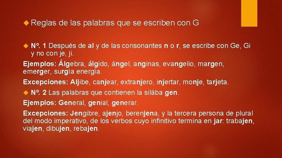 Reglas de las palabras que se escriben con G Nº. 1 Después de Reglas de las palabras que se escriben con G Nº. 1 Después de