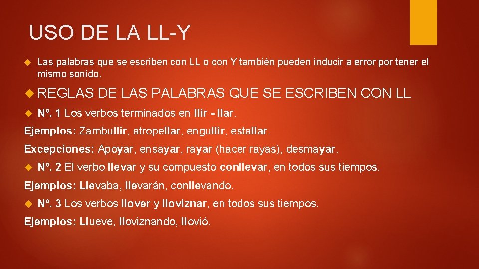 USO DE LA LL-Y Las palabras que se escriben con LL o con Y USO DE LA LL-Y Las palabras que se escriben con LL o con Y