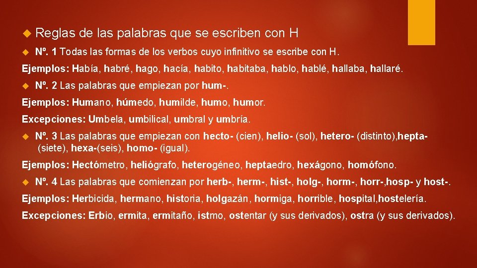 Reglas de las palabras que se escriben con H Nº. 1 Todas las Reglas de las palabras que se escriben con H Nº. 1 Todas las