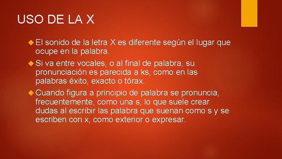USO DE LA X El sonido de la letra X es diferente según el USO DE LA X El sonido de la letra X es diferente según el