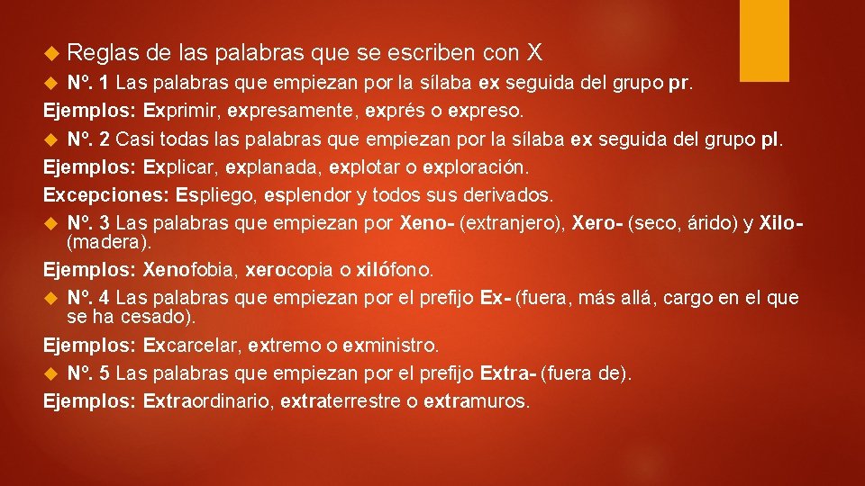 Reglas de las palabras que se escriben con X Nº. 1 Las palabras Reglas de las palabras que se escriben con X Nº. 1 Las palabras