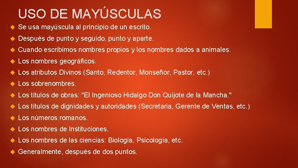 USO DE MAYÚSCULAS Se usa mayúscula al principio de un escrito. Después de punto USO DE MAYÚSCULAS Se usa mayúscula al principio de un escrito. Después de punto