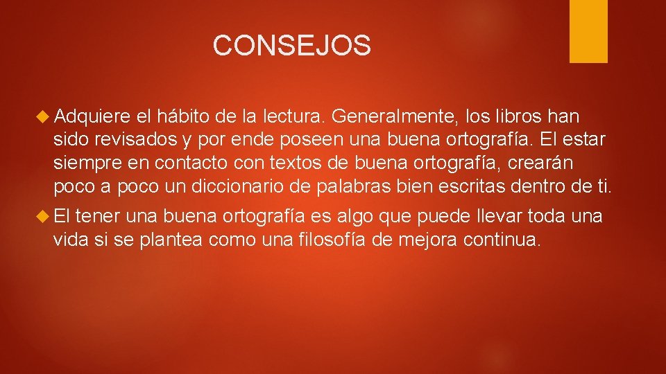 CONSEJOS Adquiere el hábito de la lectura. Generalmente, los libros han sido revisados y CONSEJOS Adquiere el hábito de la lectura. Generalmente, los libros han sido revisados y