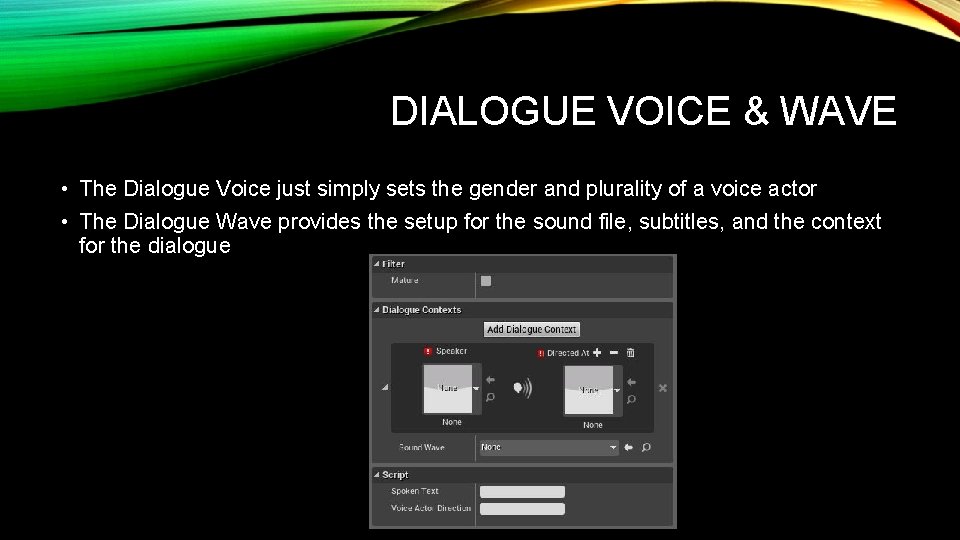 DIALOGUE VOICE & WAVE • The Dialogue Voice just simply sets the gender and