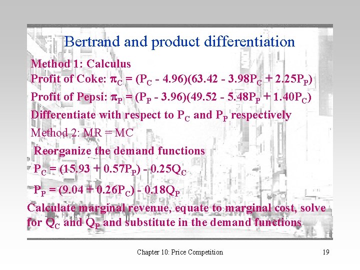 Bertrand product differentiation Method 1: Calculus Profit of Coke: p. C = (PC -