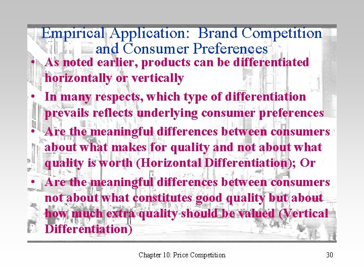 Empirical Application: Brand Competition and Consumer Preferences • As noted earlier, products can be