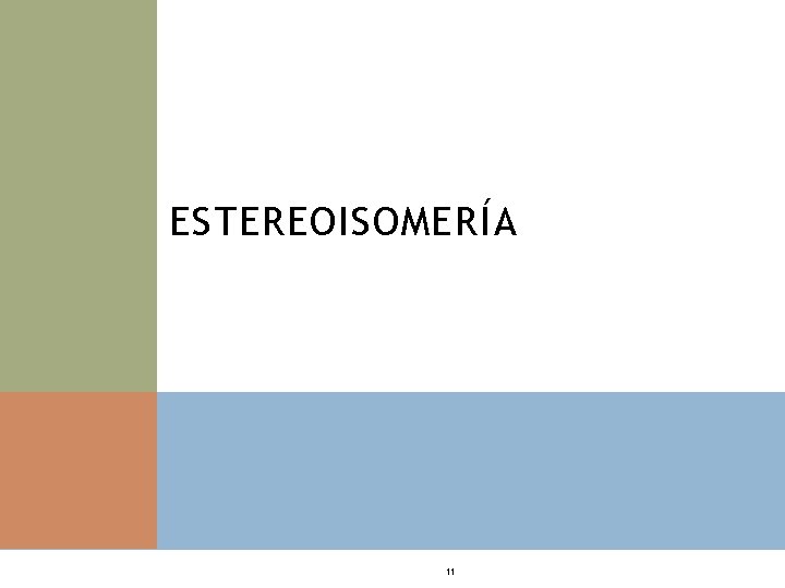 ESTEREOISOMERÍA 11 