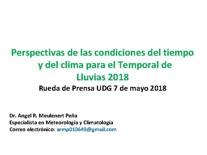 Perspectivas de las condiciones del tiempo y del clima para el Temporal de Lluvias