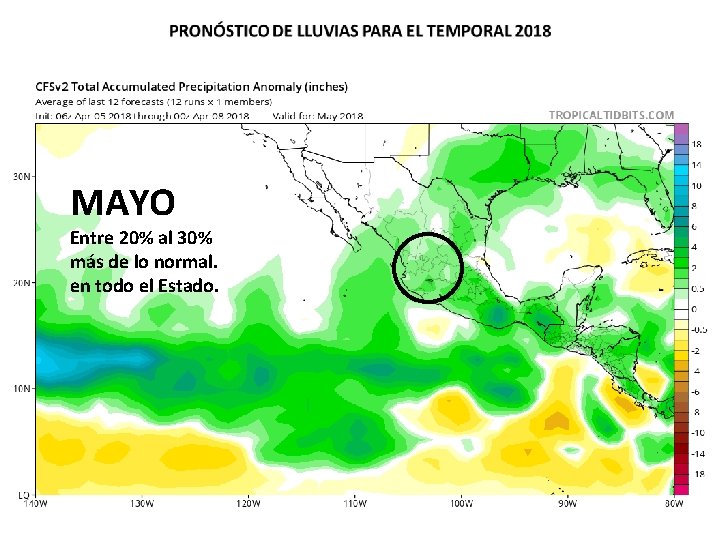 MAYO Entre 20% al 30% más de lo normal. en todo el Estado. 