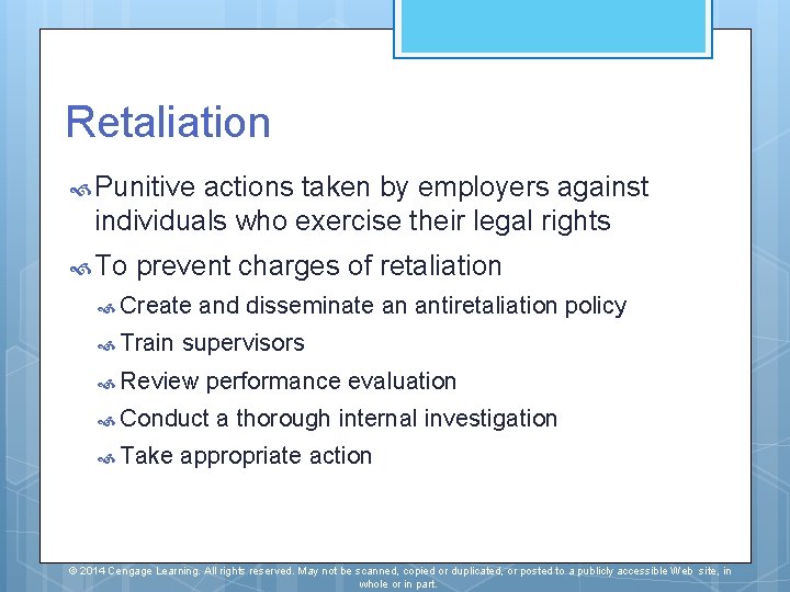 Retaliation Punitive actions taken by employers against individuals who exercise their legal rights To Retaliation Punitive actions taken by employers against individuals who exercise their legal rights To