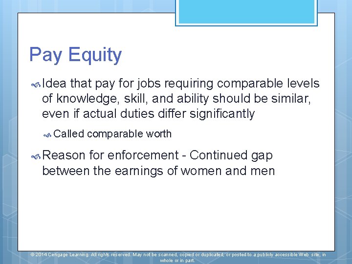 Pay Equity Idea that pay for jobs requiring comparable levels of knowledge, skill, and Pay Equity Idea that pay for jobs requiring comparable levels of knowledge, skill, and