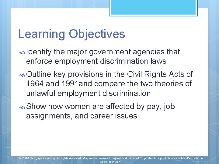 Learning Objectives Identify the major government agencies that enforce employment discrimination laws Outline key Learning Objectives Identify the major government agencies that enforce employment discrimination laws Outline key