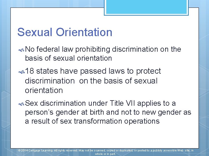 Sexual Orientation No federal law prohibiting discrimination on the basis of sexual orientation 18 Sexual Orientation No federal law prohibiting discrimination on the basis of sexual orientation 18