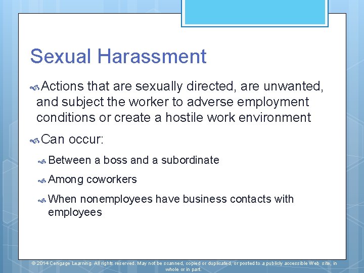 Sexual Harassment Actions that are sexually directed, are unwanted, and subject the worker to Sexual Harassment Actions that are sexually directed, are unwanted, and subject the worker to