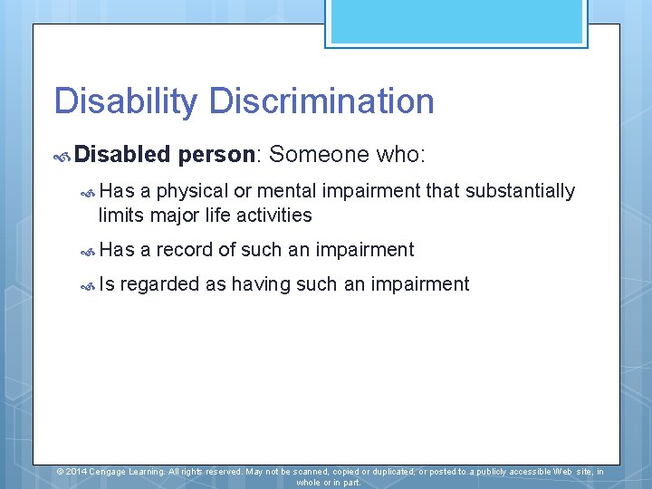 Disability Discrimination Disabled person: Someone who: Has a physical or mental impairment that substantially Disability Discrimination Disabled person: Someone who: Has a physical or mental impairment that substantially