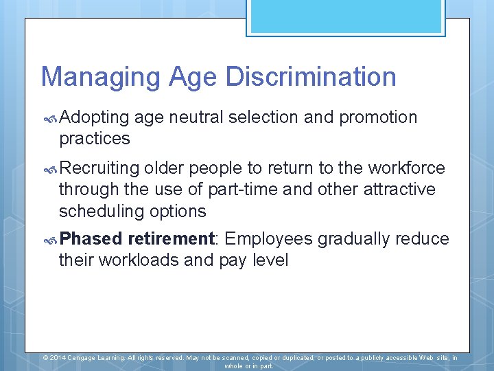 Managing Age Discrimination Adopting age neutral selection and promotion practices Recruiting older people to Managing Age Discrimination Adopting age neutral selection and promotion practices Recruiting older people to