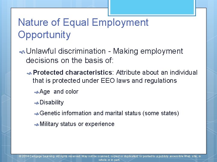 Nature of Equal Employment Opportunity Unlawful discrimination - Making employment decisions on the basis Nature of Equal Employment Opportunity Unlawful discrimination - Making employment decisions on the basis