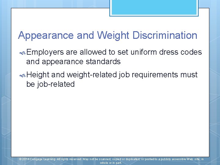 Appearance and Weight Discrimination Employers are allowed to set uniform dress codes and appearance Appearance and Weight Discrimination Employers are allowed to set uniform dress codes and appearance