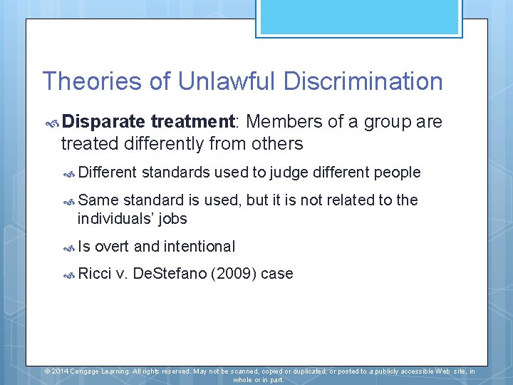 Theories of Unlawful Discrimination Disparate treatment: Members of a group are treated differently from Theories of Unlawful Discrimination Disparate treatment: Members of a group are treated differently from