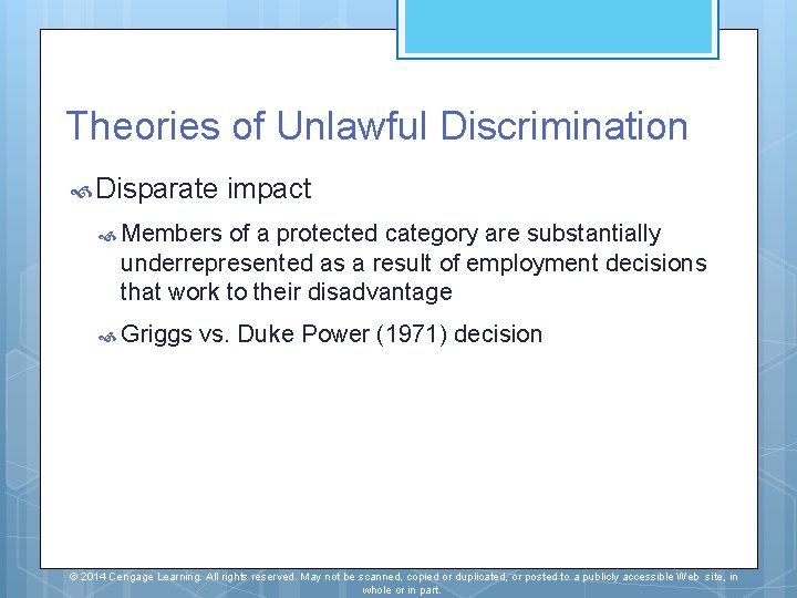 Theories of Unlawful Discrimination Disparate impact Members of a protected category are substantially underrepresented Theories of Unlawful Discrimination Disparate impact Members of a protected category are substantially underrepresented