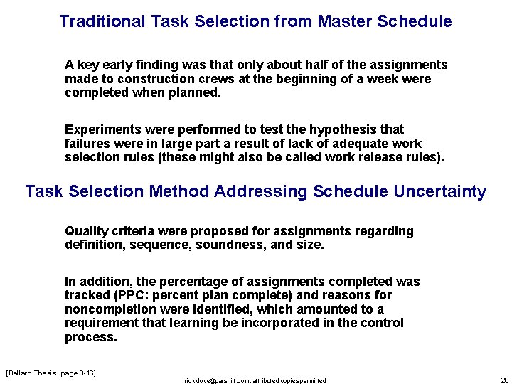 Traditional Task Selection from Master Schedule A key early finding was that only about