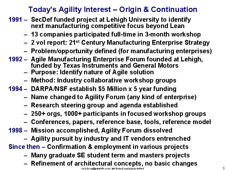 Today's Agility Interest – Origin & Continuation 1991 – Sec. Def funded project at