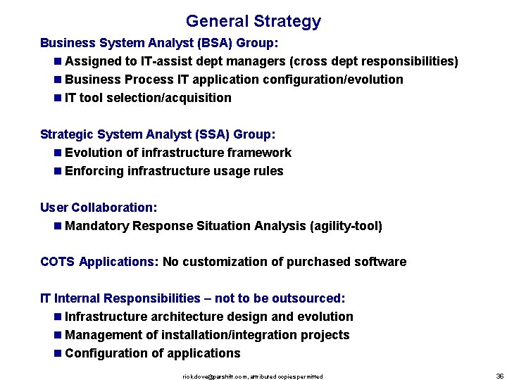 General Strategy Business System Analyst (BSA) Group: n Assigned to IT-assist dept managers (cross