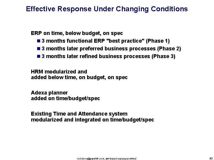 Effective Response Under Changing Conditions ERP on time, below budget, on spec n 3