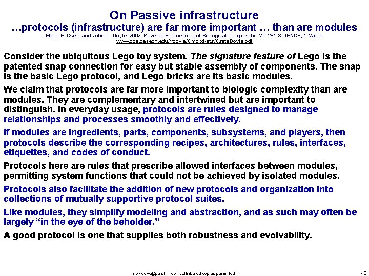 On Passive infrastructure …protocols (infrastructure) are far more important … than are modules Marie