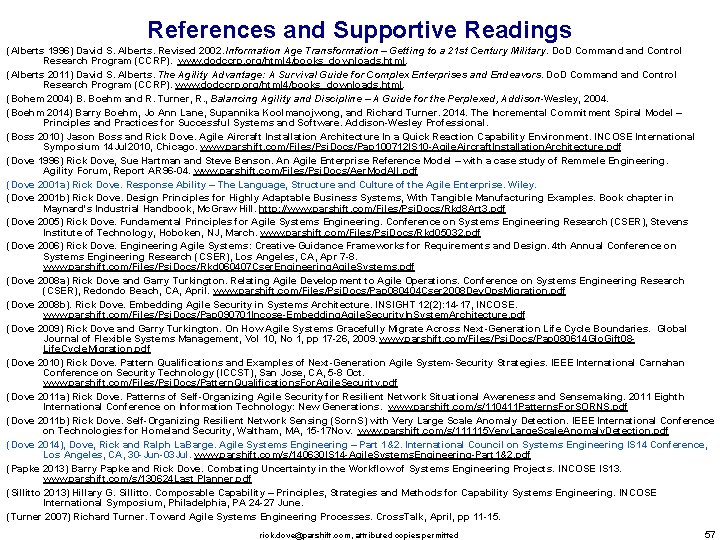 References and Supportive Readings (Alberts 1996) David S. Alberts. Revised 2002. Information Age Transformation