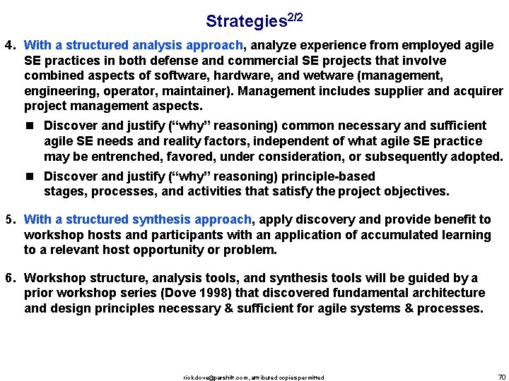 Strategies 2/2 4. With a structured analysis approach, analyze experience from employed agile SE