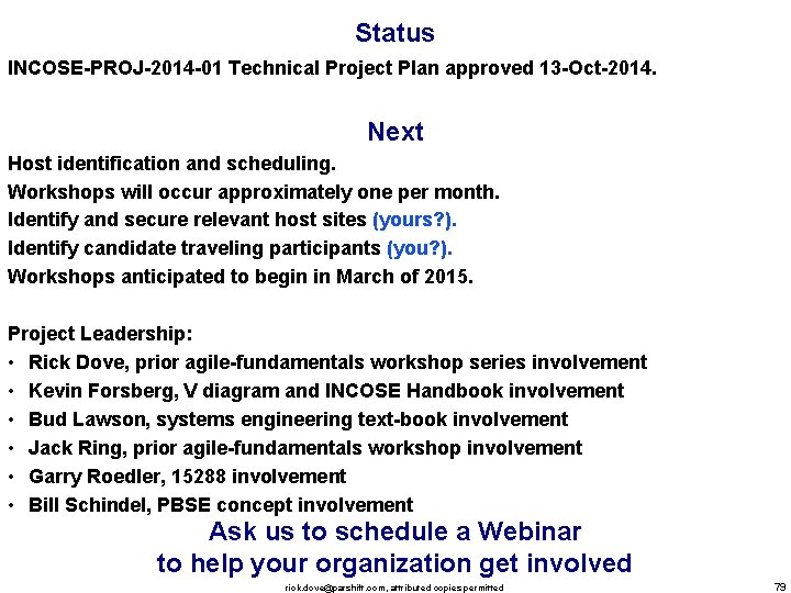 Status INCOSE-PROJ-2014 -01 Technical Project Plan approved 13 -Oct-2014. Next Host identification and scheduling.