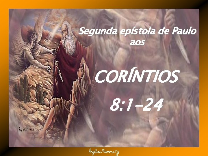 Segunda epístola de Paulo aos CORÍNTIOS 8: 1 -24 